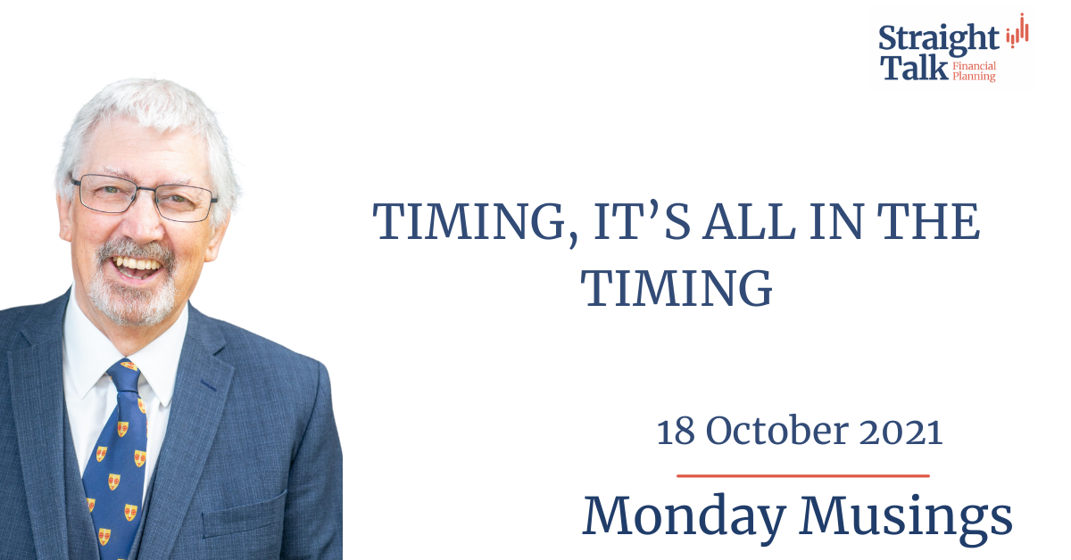 Timing, it's all in the timing - Monday Musings 18/10/2021